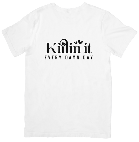 KILLING IT EVERY DAM DAY